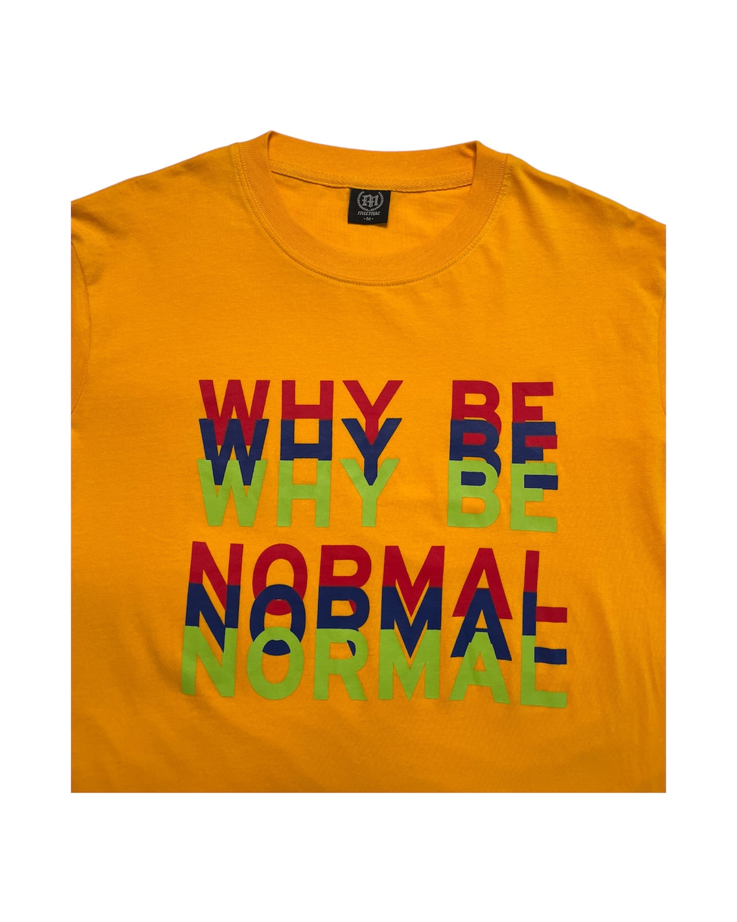 Mic Mac Why Be Normal T-Shirt (M)